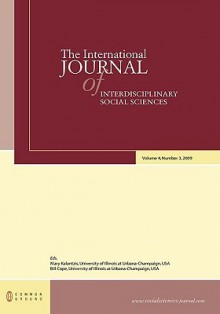 The International Journal of Interdisciplinary Social Sciences: Volume 4, Number 3 - Mary Kalantzis, Bill Cope