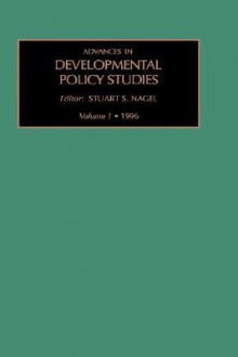 Advances in Developmental Policy Studies - Stuart S. Nagel