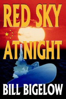 Red Sky at Night - Bill Bigelow