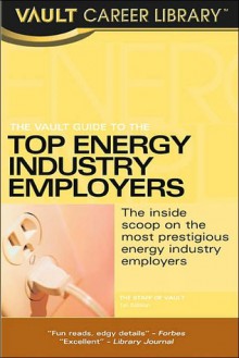 Vault Guide to the Top Energy & Oil/Gas Employers - Tyya N. Turner