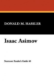 Isaac Asimov - Donald M. Hassler