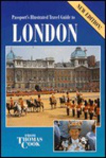 Passport's Illustrated Travel Guide to London: Passport's Illustrated Travel Guides - Thomas Cook Publishing, Kathy Arnold