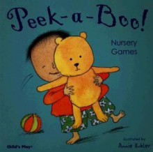 Peek-A-Boo! Nursery Games - Annie Kubler