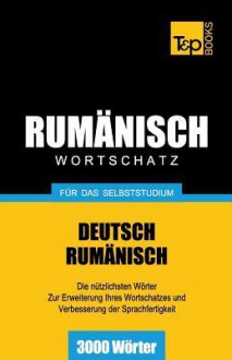 Rumanischer Wortschatz Fur Das Selbststudium - 3000 Worter - Susan Woods Avello, Andrey Taranov