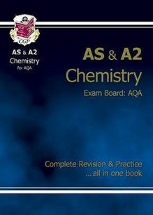 Chemistry: AS & A2: Exam Board: AQA: Complete Revision & Practice - Richard Parsons