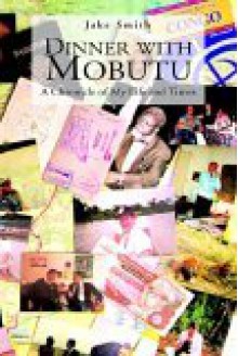 Dinner with Mobutu - Jake Smith