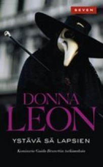 Ystävä sä lapsien (Komisario Brunetti, #16) - Donna Leon