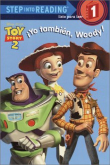 Yo Tambien, Woody! (Step into Reading) - Walt Disney Company