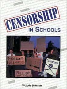 Censorship In Schools - Victoria Sherrow