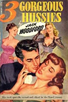 Three Gorgeous Hussies - Jack Woodford