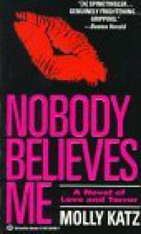 Nobody Believes Me - Molly Katz