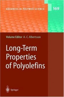 Long-Term Properties of Polyolefins (Advances in Polymer Science) - Ann-Christine Albertsson