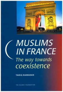 Muslims In France: The Way Towards Coexistence - Tariq Ramadan