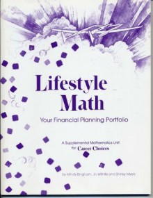 Lifestyle Math Your Financial Planning Portfolio: A Supplemental Mathematics Unit for Career Choices - Mindy Bingham, itoko maeno; janice blair