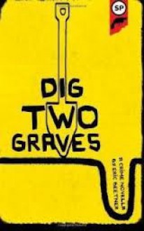 Dig Two Graves - Eric Beetner