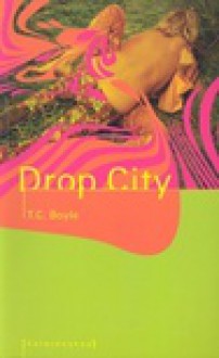 Drop City - Zbigniew Batko, T.C. Boyle