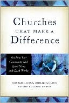 Churches That Make a Difference: Reaching Your Community with Good News and Good Works - Ronald J. Sider, Philip Olson