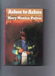 Ashes to Ashes - Mary Monica Pulver