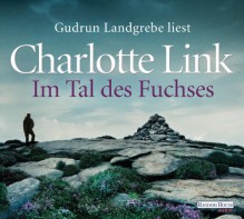 Im Tal des Fuchses - Charlotte Link, Gudrun Landgrebe