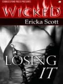 Losing It - Ericka Scott