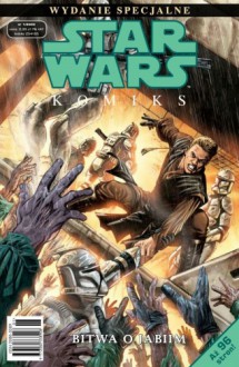 Star Wars Komiks Wydanie Specjalne 1/2009 - Brian Ching, Haden Blackman