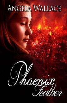 Phoenix Feather - Angela Wallace