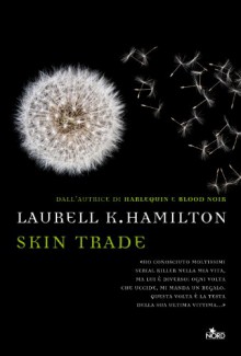 Skin Trade (Narrativa Nord) (Italian Edition) - Laurell K. Hamilton, Alessandro Zabini