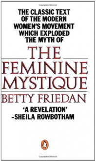 The Feminine Mystique - Betty Friedan