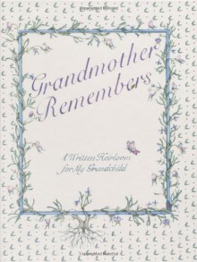 Grandmother Remembers: A Written Heirloom for My Grandchild - Judith Levy, Judy Pelikan