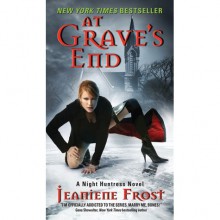 At Grave's End (Night Huntress, #3) - Jeaniene Frost