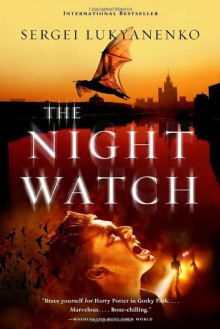 The Night Watch - Sergei Lukyanenko, Vladimir Vassilyev, Andrew Bromfield