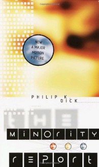 The Minority Report - Philip K. Dick