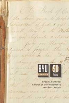 A Book of Commandments and Revelations (BYU Studies, #48:3) - John W. Welch