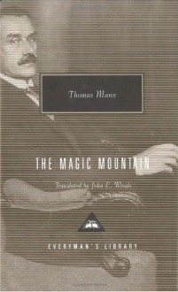 The Magic Mountain - Thomas Mann, John E. Woods