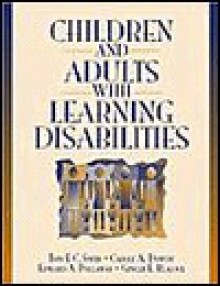 Children and Adults with Learning Disabilities - Tom E.C. Smith, Edward A. Polloway, Carol A. Dowdy