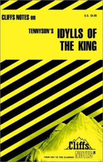 Tennyson's Idylls of the King (Cliff's Notes) - Robert J. Milch, CliffsNotes