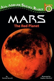 Mars: The Red Planet - Patricia Demuth, Stephen Marchesi