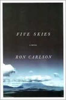 Five Skies - Ron Carlson