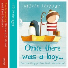 Once there was a boy... - Oliver Jeffers, Paul McGann and Richard E. Grant