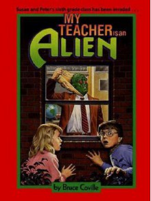 My Teacher is an Alien - Bruce Coville