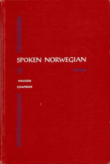 Spoken Norwegian - Einar Haugen, Kenneth G. Chapman