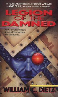 Legion of the Damned - William C. Dietz