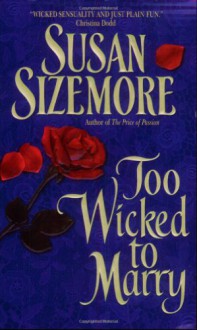 Too Wicked to Marry - Susan Sizemore