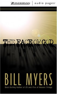 The Face of God - Bill Myers