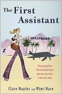 The First Assistant - Clare Naylor, Mimi Hare