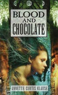 Blood and Chocolate - Annette Curtis Klause