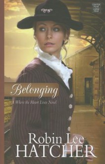 Belonging - Robin Lee Hatcher