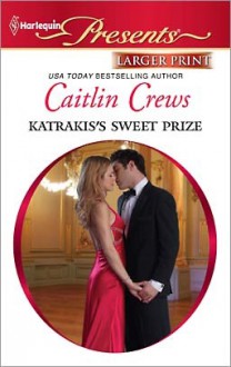 Katrakis's Sweet Prize - Caitlin Crews