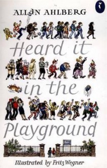 Heard it in the Playground (Puffin Books) - Allan Ahlberg