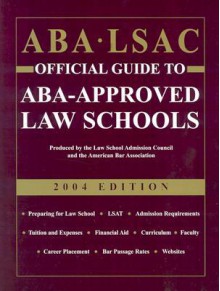 ABA/LSAC Official Guide to ABA Approved Schools - Law School Admission Council, Bonnie Gordon